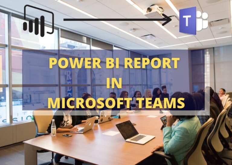 How to do integration of Power BI Report in Microsoft Teams?