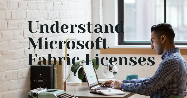 Understand Microsoft Fabric Licenses – Pricing & Cost